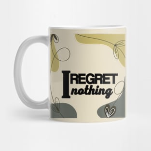 I regret nothing Mug